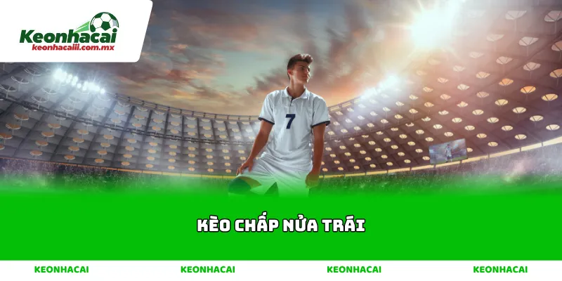 Kèo chấp nửa trái